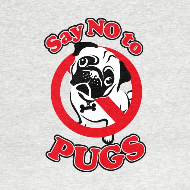 Say no to Pugs by BOEC Gear